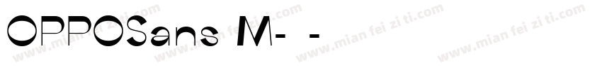 OPPOSans M-常规字体转换